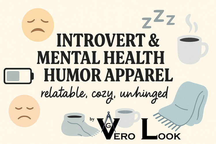 Centered banner for introvert and mental health humor apparel featuring bold and handwritten fonts with soft neutral tones, tired face emojis, battery icon, coffee mugs, fuzzy blankets, and the phrase "relatable, cozy, unhinged." By Vero Look